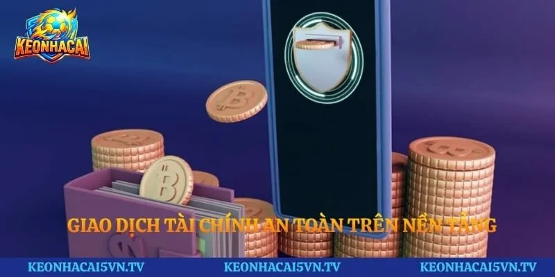Giao dịch tài chính an toàn trên nền tảng trực tuyến minh bạch
