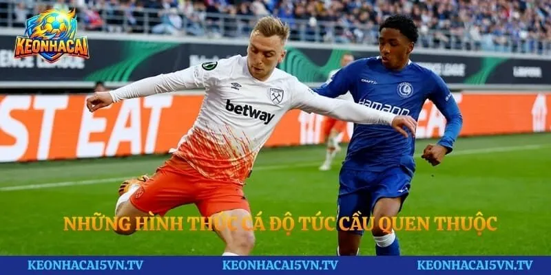 Những hình thức cá độ túc cầu quen thuộc trên bảng